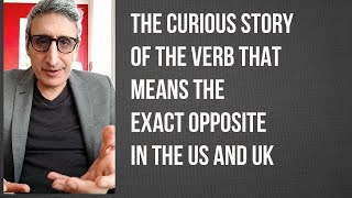 The Verb which Means one thing in the UK and Exactly the Opposite in the US #SHORTS