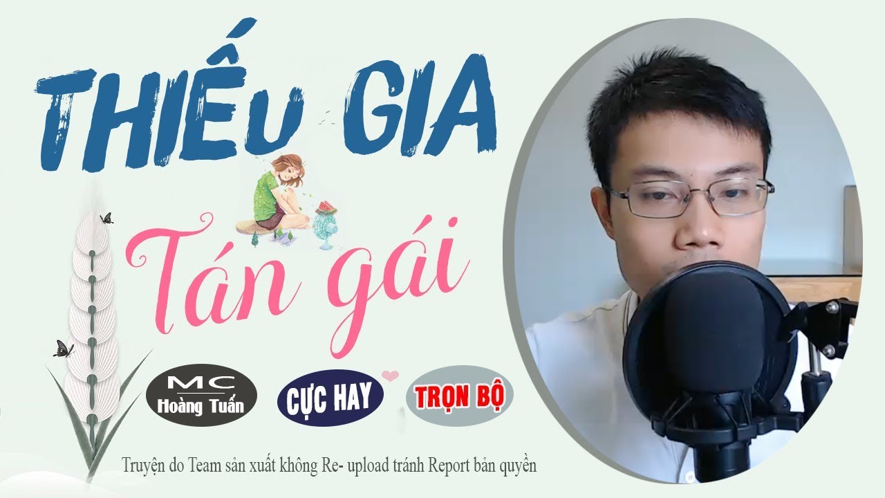 Thiếu Gia Tán Gái - Truyện Ngôn Tình Ngắn Hay Nhất Trong Năm 2018