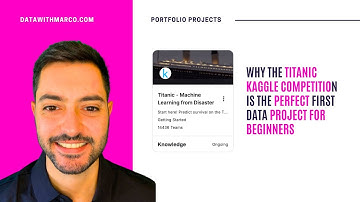 Why the Titanic Kaggle Competition is the Perfect First Data Project for Beginners