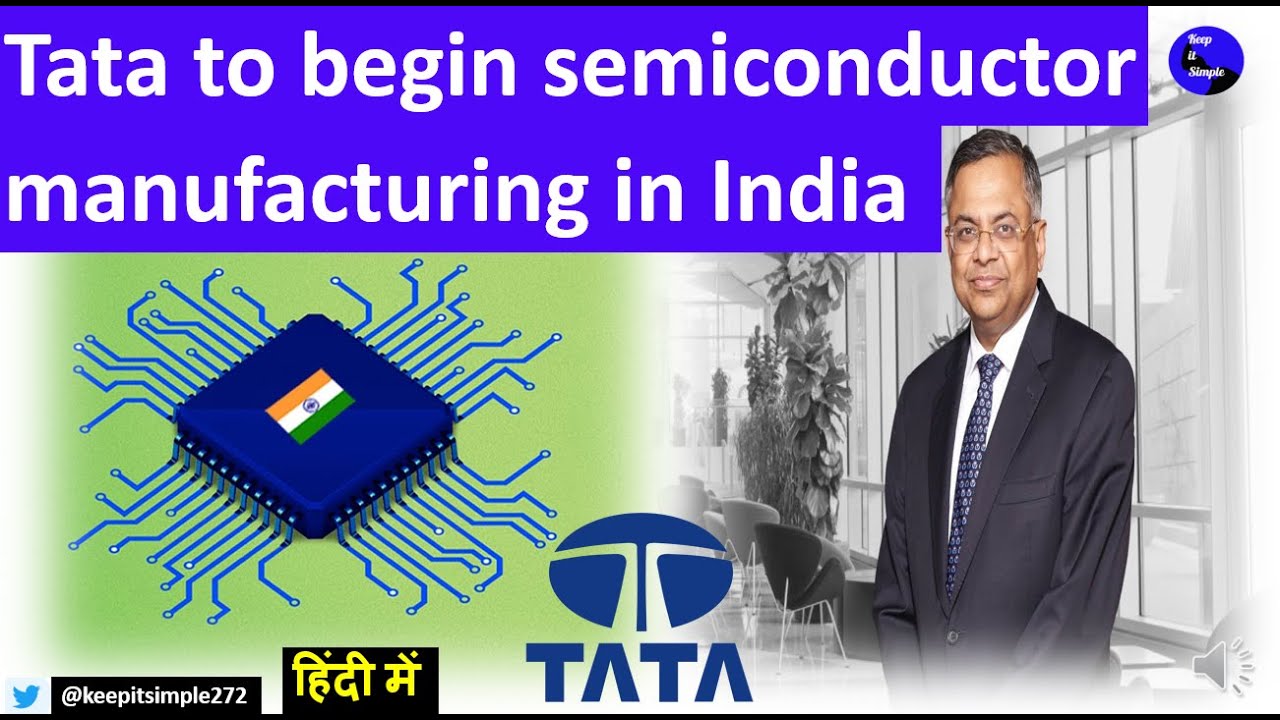 Tata To Begin Semiconductor Manufacturing In India YouTube Tata To Begin Semiconductor Manufacturing In India YouTube