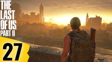 THE LAST OF US 2 Gameplay Walkthrough Part 27 - Search for Owen [ PS4 PRO Full Gameplay ]