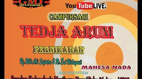 LIVE CAMPURSARI TEDJA ARUM\\ GMJ MULTIMEDIA