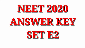 neet 2020 set e2 answer key || neet 2020 answer key || unofficial