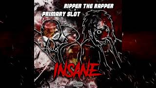 Primary Slot x Ripper The Rapper - INSANE