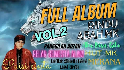 Rindu Abah MK vol 2 - Full Album - Dolby Atmos -Audio Jernih #abahmk #rinduabahmk #viral