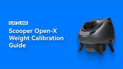 CATLINK Scooper Open-X Weight Calibration Guide