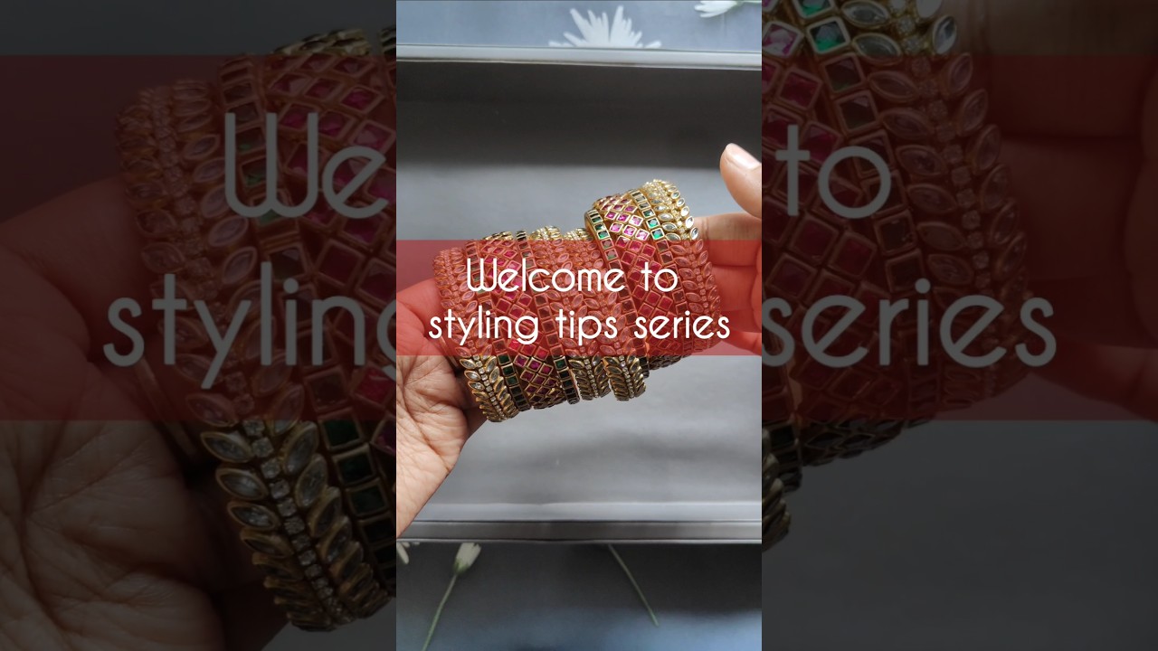 Styling tips for Silk Thread Bangles 🌼 