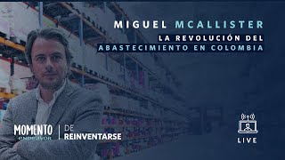Live con Miguel McAllister, Emprendedor Endeavor de Merqueo