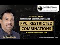 FPC, Restricted Combinations | NCERT Ch 7 : Permutation & Combination Very Basics–4 | Class 11 Maths