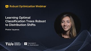Phebe Vayanos - Learning Optimal Classification Trees Robust to Distribution Shifts (ROW Talk)