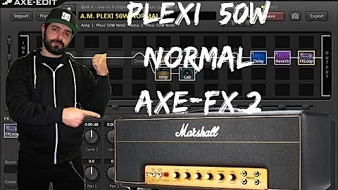 Axe-Fx2 Patch - Marshall PLEXI 50W Normal (FW Q 6.00)