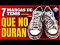 7 MARCAS DE TENNIS QUE NO DURAN NADA: PON ATENCIÓN!!