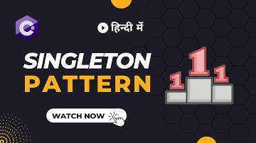 Singleton Design Pattern explained in Hindi (हिंदी) with code example C# | Design Patterns Series