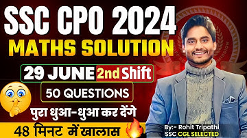 Set-8- SSC CPO 2024 Tier-1 Maths Solution | 29 June 2nd Shift | CPO Solved Paper by Rohit Tripathi