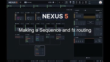 REFX Nexus 5 EX Routing and Sequence creation