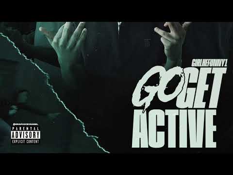 Girlhefunny1 - Go Get Active (Official Audio)