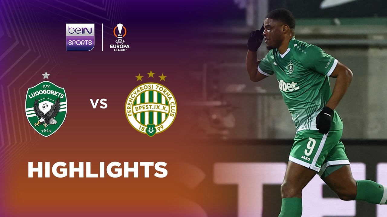 Ludogorets 2-1 Ferencvaros | Europa League 25/26 Match Highlights
