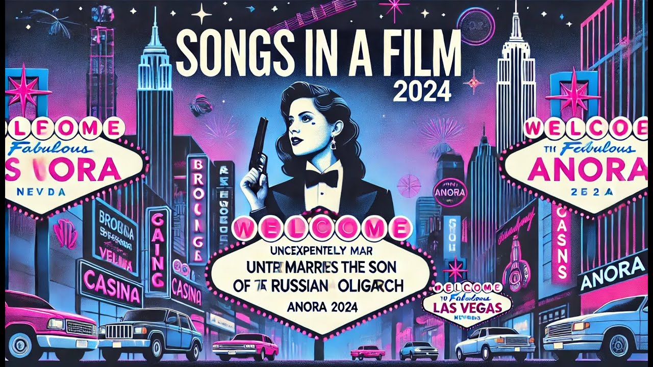 π¬ Songs in a Film β Anora (2024) πΆ π¬ Songs in a Film β Anora (2024) πΆ