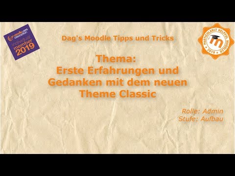 Erste Erfahrungen und Gedanken mit dem neuen Moodle-Theme Classic - Moodle 3.7