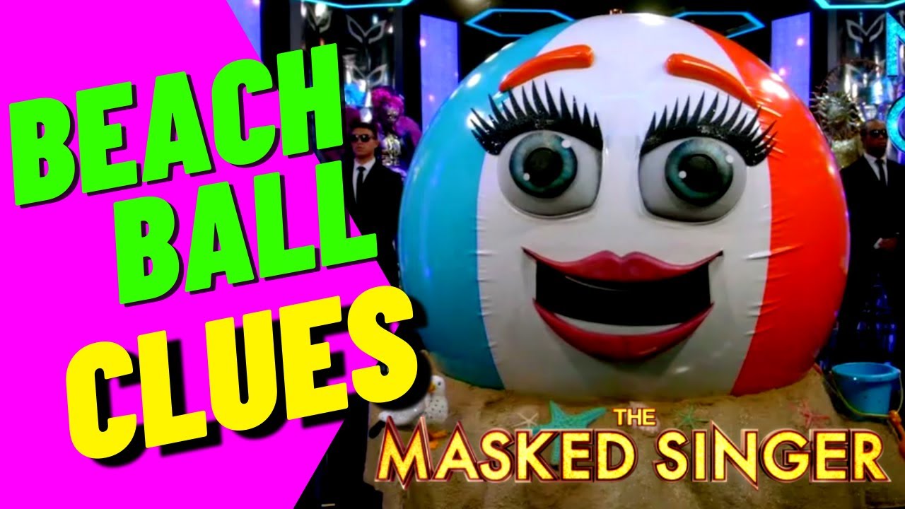 Who Is The Masked Singer Beach Ball? Clues YouTube
