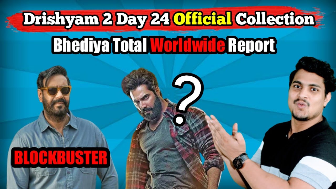 Drishyam 2 Day 24 Official Worldwide Collection || Bhediya Day 17 Official Collection 
