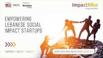Berytech: Empowering Lebanese Social Impact Startups