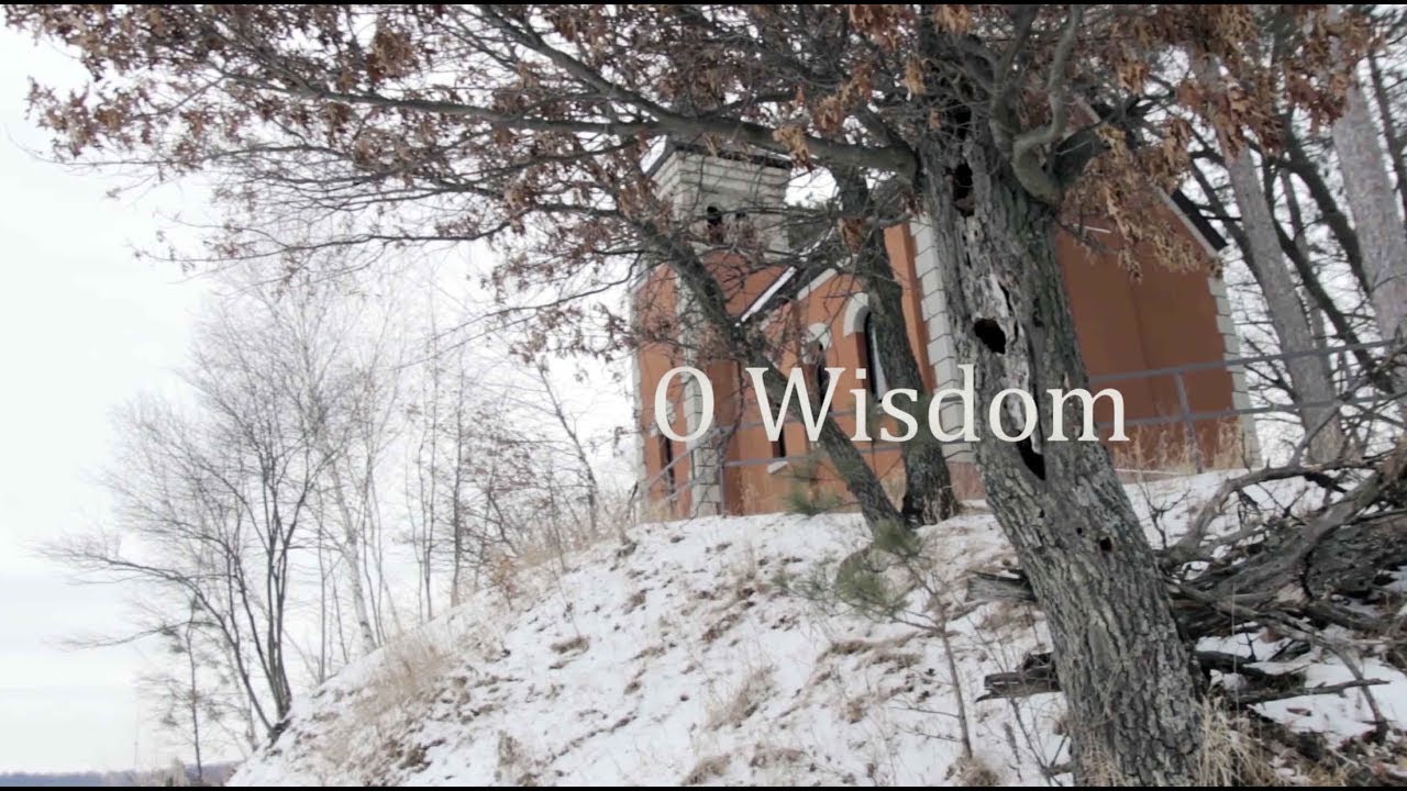 O Antiphons: Holy Wisdom