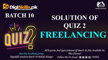 Digiskills Freelancing Quiz 2 Batch 10 Solution ||  Freelancing Quiz 2 || Batch 10