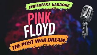 Pink Floyd karaoke - The Post War Dream