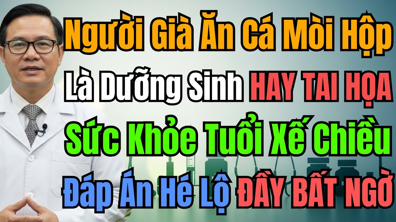 Khoa Học Tiết Lộ Sự Thật: Người Cao Tuổi Ăn Cá Mòi Đóng Hộp Là Tốt Hay Có Hại?