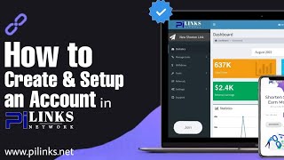 How to Create and Setup an Account in Pi Links Network - Best Link Shortener to Earn Money 🇧🇩