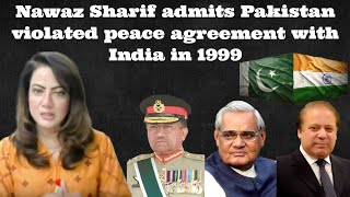 #BhejaFry #NawazSharif admits #Pakistan violated peace agreement with #India in 1999