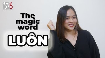 The Magic Word LUÔN | Learn Vietnamese with TVO