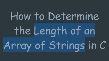 How to Determine the Length of an Array of Strings in C