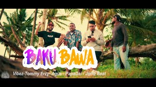 •BAKU BAWA_Vibez x Tommy Erzy x K-Thug x PapaDai x Jemz Beat_ ( Musik Video ) 2023