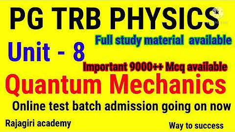 PG TRB PHYSICS /ONLINE TEST /Quantum mechanics /unit 8/Important MCQ MATERIAL AVAILABLE