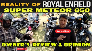 ROYAL ENFIELD SUPER METEOR 650 : OWNERSHIP REVIEW & OPINION | What they said??