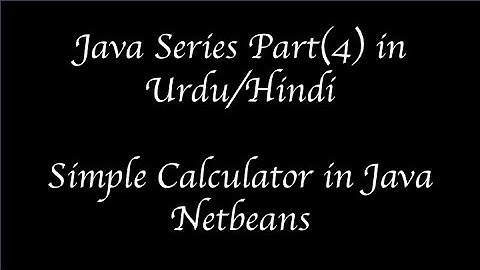 Simple Calculator in Java Netbeans (Urdu/Hindi)