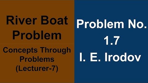 Concepts Through Problems - River Boat Problem (I. E. Irodov)#11th, #iit, #neet #cbse #11th #ncert