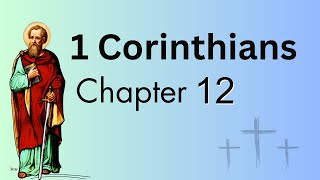 Book of 1 Corinthians | Chapter 12 | AUDIO and TEXT | Holy Bible | NIV