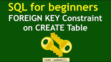 SQL for beginners - FOREIGN KEY Constraint on CREATE Table (2023)