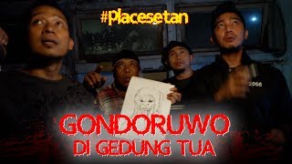 Genderuwo di Gedung Tua 'Place Setan'