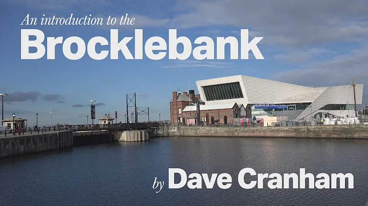 An introduction to the Brocklebank by Dave Cranham