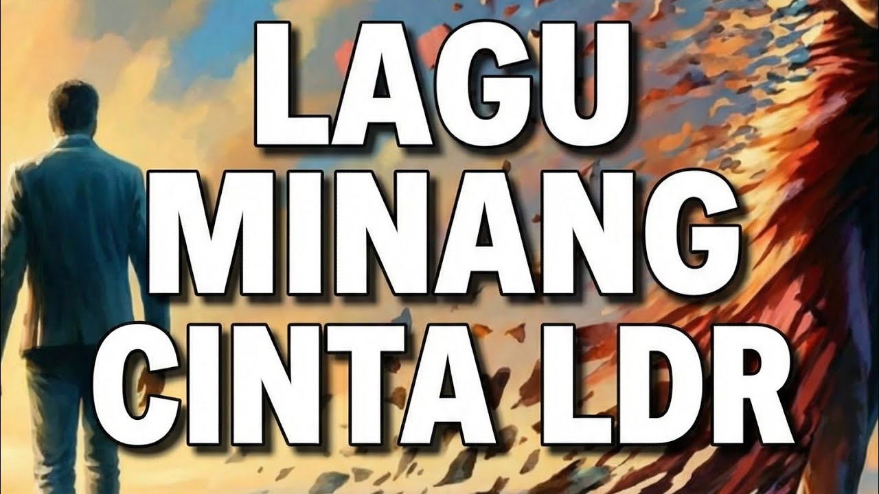 Lagu Minang CINTA LDR