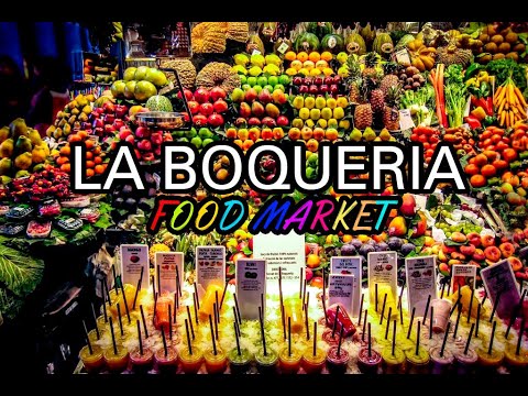 La Boqueria Market - Ramblas food Market - YouTube