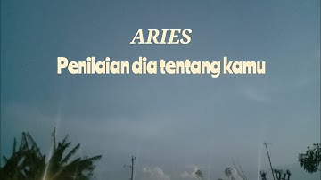 ARIES 💙 Penilaian dia tentang kamu