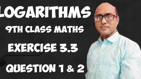 9th Class Math || Ex 3.3, Q#1, 2 || Express into a single logarithm, writing in sum and difference