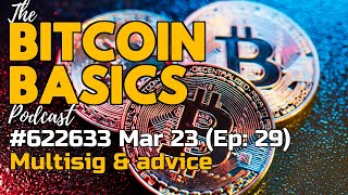 Bitcoin Wallets: #5 Multisig (29)