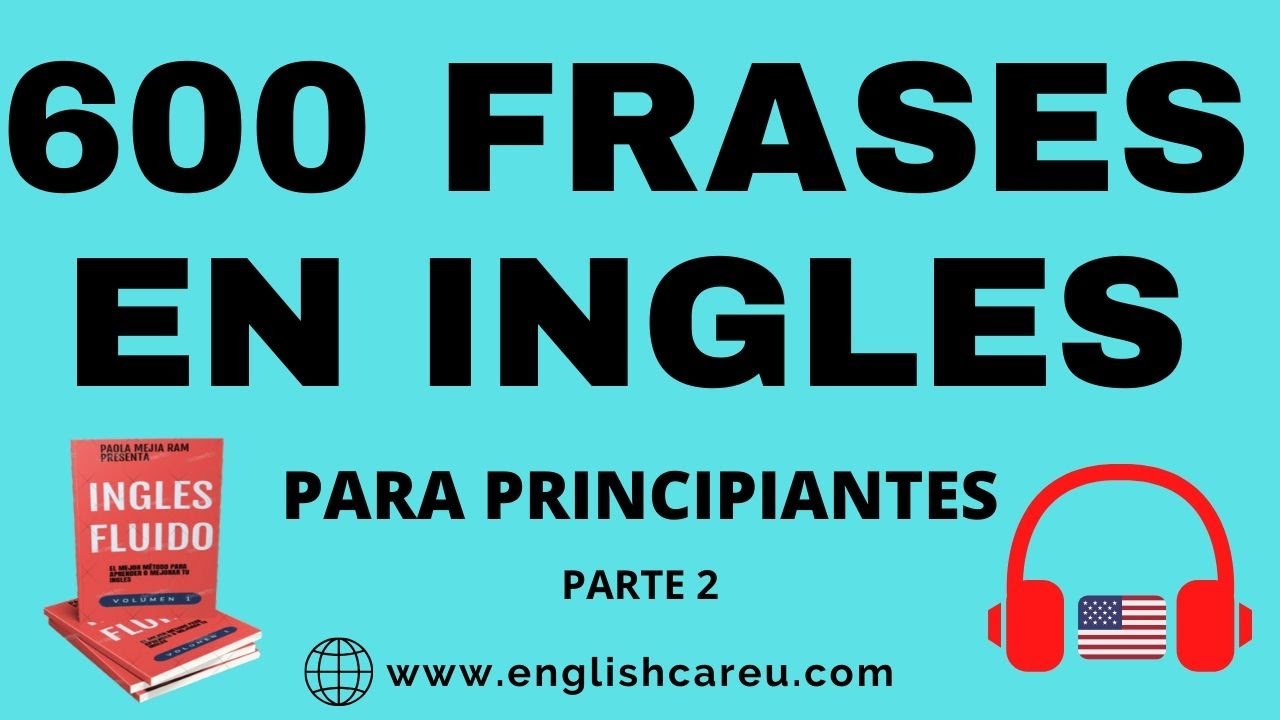 Frases En Ingles 600 Frases En Ingles Para Principiantes Aprender Ingles Parte 2 Gratis Youtube Ingles Para Principiantes Frases En Ingles Ingles