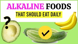 🥒10 Alkaline Foods That Must Include In Your Daily Diet